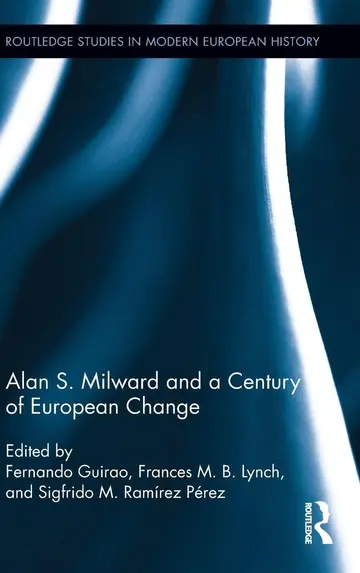 Cover of Alan S. Milward and a Century of European Change