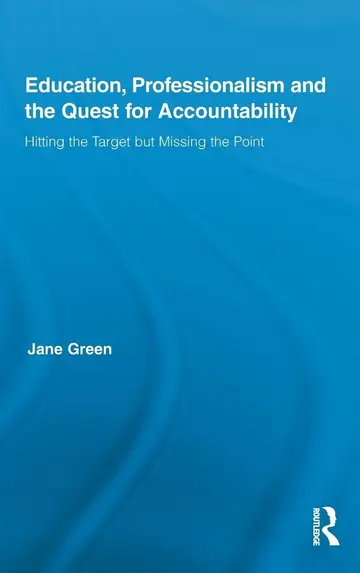 Cover of Education, Professionalism and the Quest for Accountability