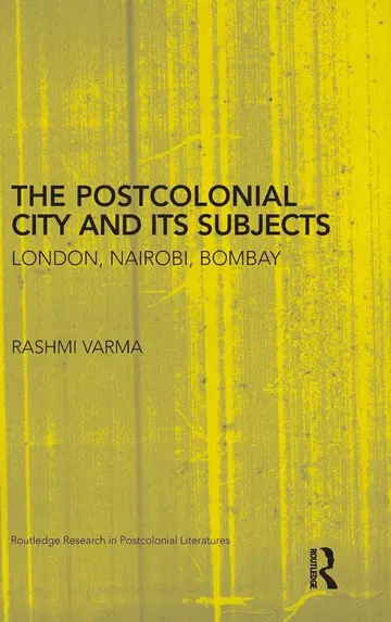 Cover of The Postcolonial City and Its Subjects