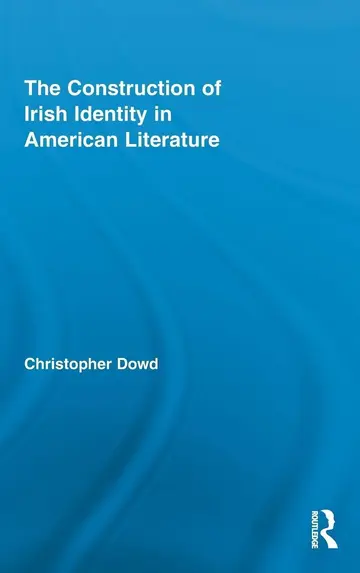 Cover of The Construction of Irish Identity in American Literature