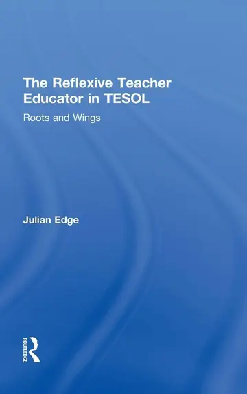 Cover of The Reflexive Teacher Educator in Tesol
