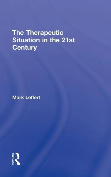 Cover of The Therapeutic Situation in the 21st Century