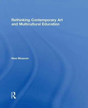 Cover of Rethinking Contemporary Art and Multicultural Education