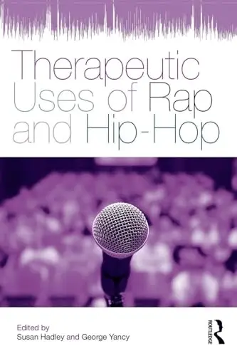 Cover of Therapeutic Uses of Rap and Hip-Hop