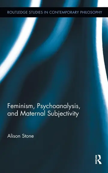 Cover of Feminism, Psychoanalysis, and Maternal Subjectivity