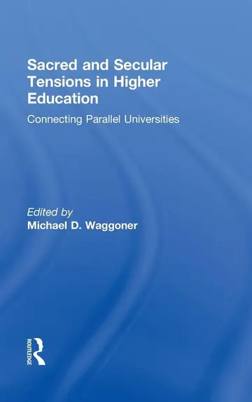 Cover of Sacred and Secular Tensions in Higher Education