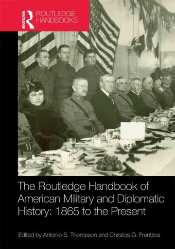 Cover of The Routledge Handbook of American Military and Diplomatic History