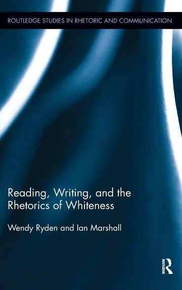 Cover of Reading, Writing, and the Rhetorics of Whiteness