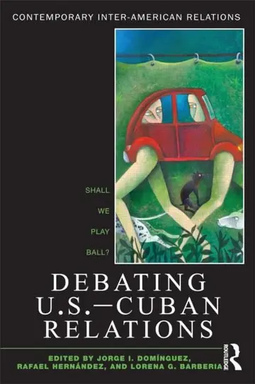 Cover of Debating U.S.-Cuban Relations