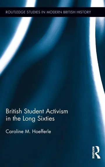 Cover of British Student Activism in the Long Sixties