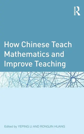 Cover of How Chinese Teach Mathematics and Improve Teaching