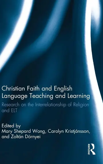 Cover of Christian Faith and English Language Teaching and Learning