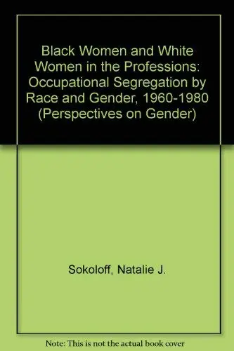 Cover of Black Women and White Women in the Professions