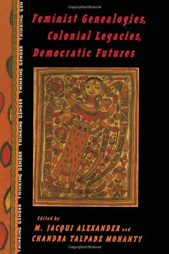Cover of Feminist Genealogies, Colonial Legacies, Democratic Futures