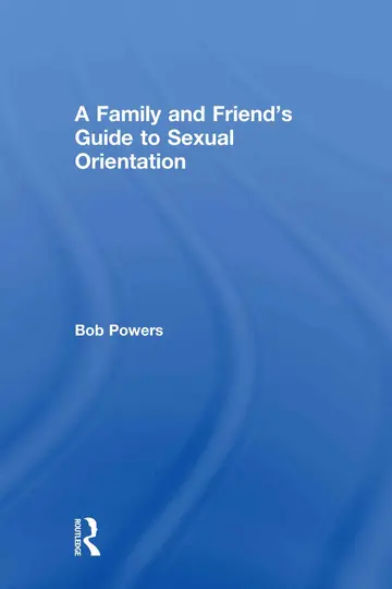 Cover of A Family and Friend's Guide to Sexual Orientation