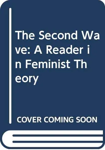 Cover of The Second Wave Feminism Reader