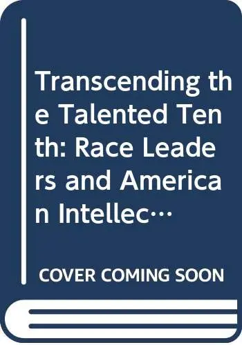 Cover of Transcending the Talented Tenth