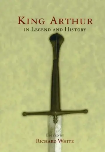 Cover of King Arthur In Legend and History