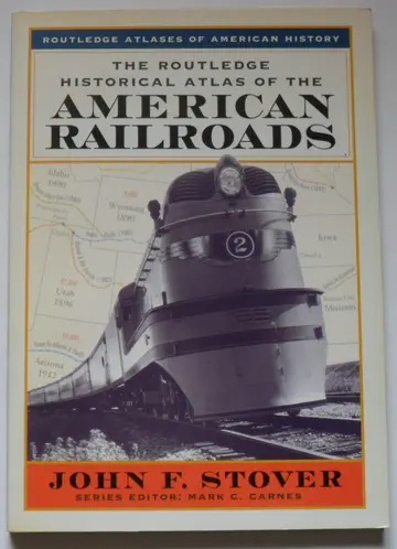 Cover of The Routledge Historical Atlas of the American Railroads