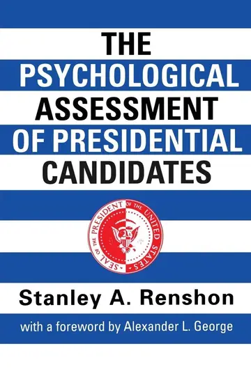 Cover of The Psychological Assessment of Presidential Candidates