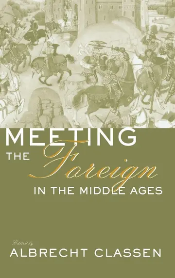 Cover of Meeting the Foreign in the Middle Ages