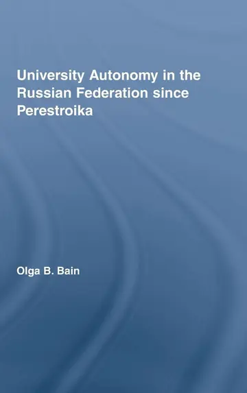 Cover of University Autonomy in Russian Federation Since Perestroika