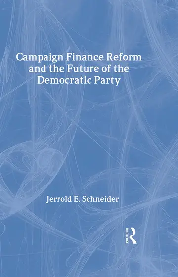 Cover of Campaign Finance Reform and the Future of the Democratic Party