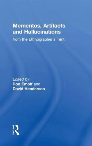 Cover of Mementos, Artifacts, and Hallucinations from the Ethnographer's Tent