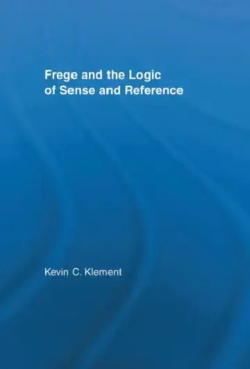 Cover of Frege and the Logic of Sense and Reference