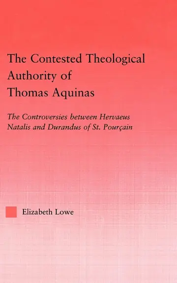 Cover of The Contested Theological Authority of Thomas Aquinas
