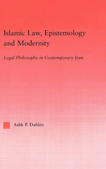Cover of Islamic Law, Epistemology and Modernity
