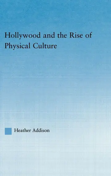 Cover of Hollywood and the Rise of Physical Culture