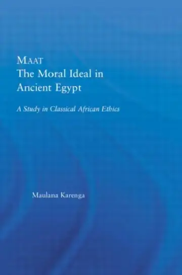 Cover of Maat, The Moral Ideal in Ancient Egypt