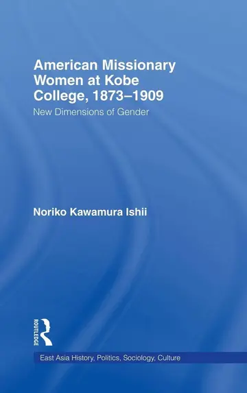 Cover of American Women Missionaries at Kobe College, 1873-1909