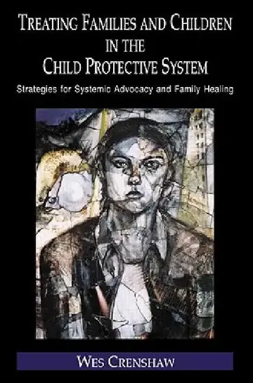 Cover of Treating Families and Children in the Child Protective System