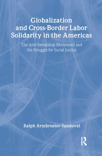 Cover of Globalization and Cross-Border Labor Solidarity in the Americas