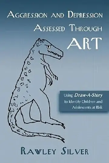 Cover of Aggression and Depression Assessed Through Art