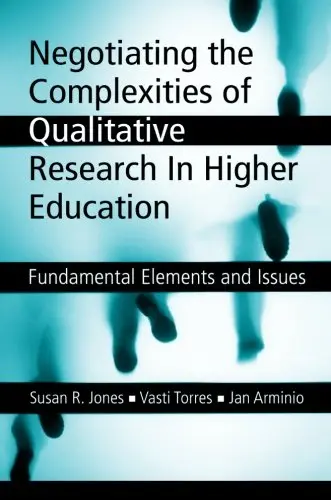 Cover of Negotiating the Complexities of Qualitative Research in Higher Education