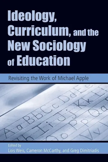 Cover of Ideology, Curriculum, and the New Sociology of Education