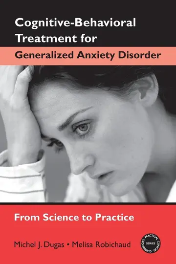 Cover of Cognitive-Behavioral Treatment for Generalized Anxiety Disorder