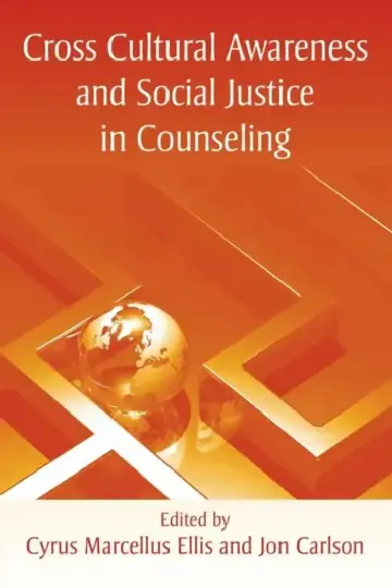 Cover of Cross Cultural Awareness and Social Justice in Counseling