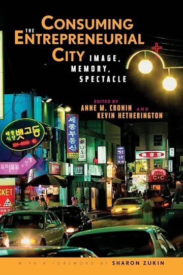 Cover of Consuming the Entrepreneurial City