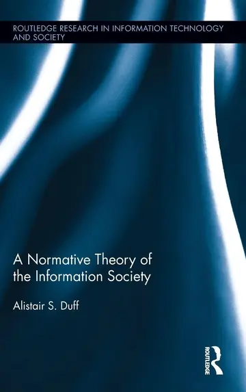 Cover of A Normative Theory of the Information Society
