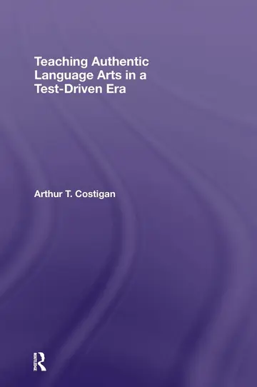 Cover of Teaching Authentic Language Arts in Test-Driven Era