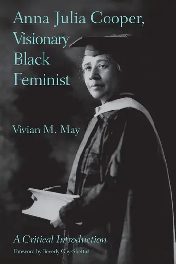 Cover of Anna Julia Cooper, Visionary Black Feminist