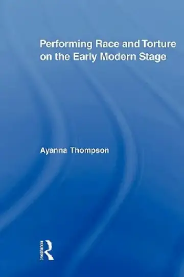 Cover of Performing Race and Torture on the Early Modern Stage