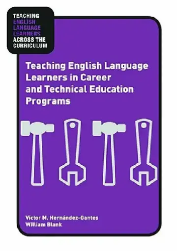 Cover of Teaching English Language Learners in Career and Technical Education Programs