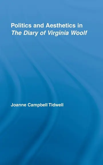 Cover of Politics and Aesthetics in the Diary of Virginia Woolf