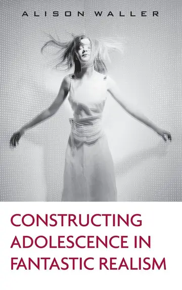 Cover of Constructing Adolescence in Fantastic Realism