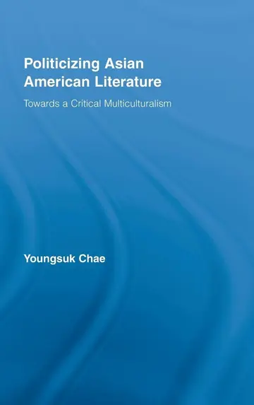 Cover of Politicizing Asian American Literature